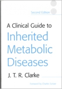 A clinical Guide to Inherited Metabolic Diseases